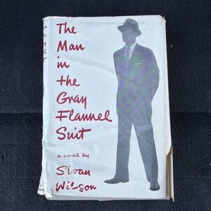 Wilson, Sloan: The Man in the Gray Flannel Suit (1955) HC Book Club Ed w/DJ